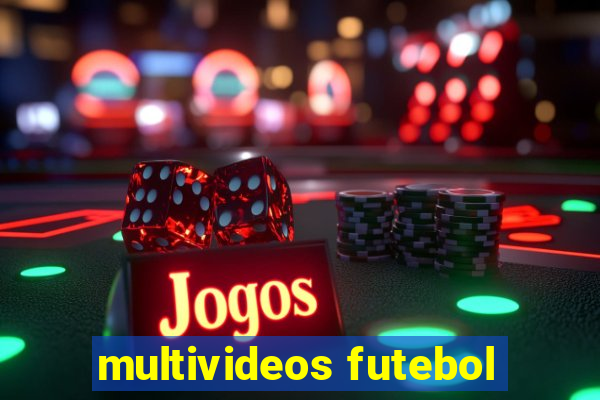 multivideos futebol